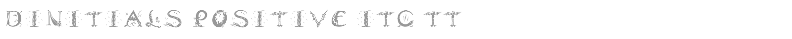 Dinitials Positive ITC TT font preview